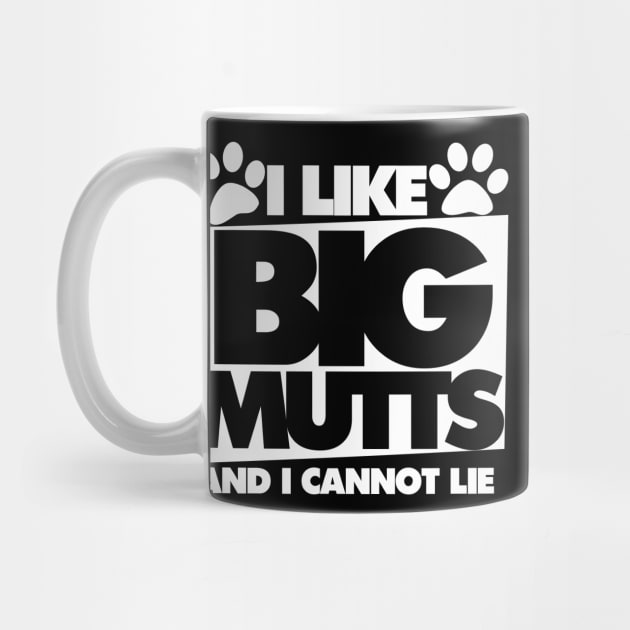 I like big mutts and I cannot lie by bubbsnugg